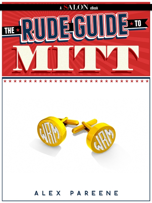 Title details for The Rude Guide To Mitt by Alex Pareene - Available
